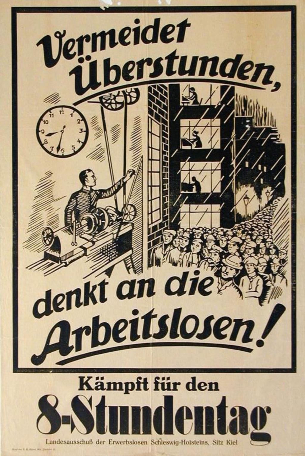 ¡Evitad las horas extra, pensad en los desempleados! Cartel en contra del "Decreto sobre la Jornada Laboral" aprobado en 1923, que no eliminaba la jornada de ocho horas lograda en 1918 como tiempo regular de trabajo, pero permitía una actividad más prolongada a través de numerosas regulaciones de excepción.   
